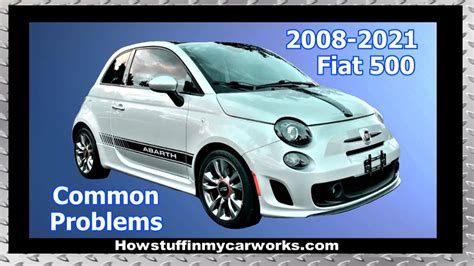 fiat 500 abarth common problems.